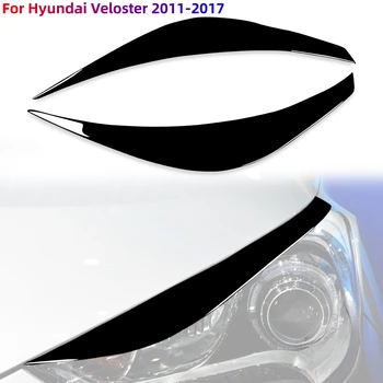 Hyundai Veloster Uchun 2011-2017 Avtomobil Faralari Qoshlari Ko'z Qopqog'i Pianino Qora Ta'mirlash Stikerlari Tashqi Sozlash Avto Assesories